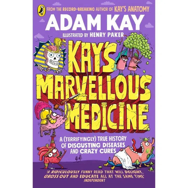 Kay's Marvellous Medicine: A (Terrifying) True History of Disgusting diseases and Crazy Cures (Adam Kay) - 買書書 BuyBookBook