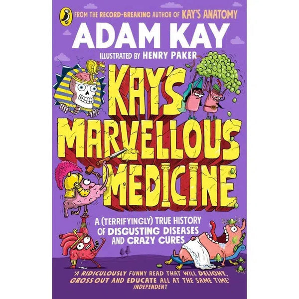 Kay's Marvellous Medicine: A (Terrifying) True History of Disgusting diseases and Crazy Cures (Adam Kay) - 買書書 BuyBookBook