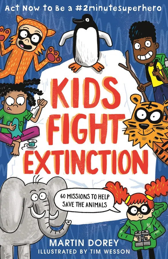 Kids Fight Extinction: Act Now to Be a #2minutesuperhero-Children’s / Teenage social topics: Environment, sustainability and green issues-買書書 BuyBookBook