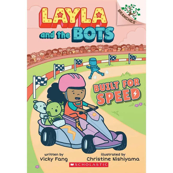 Layla and the Bots #02 Built for Speed (Branches) Scholastic