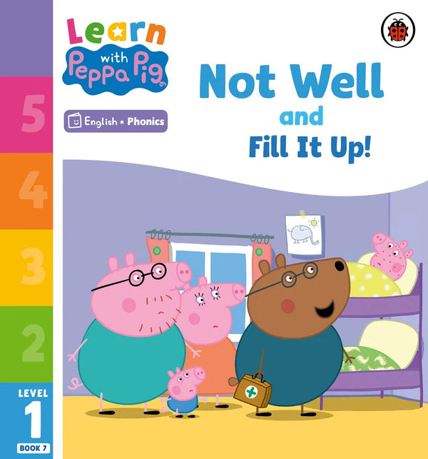 Learn with Peppa Phonics Level 1 Book 7 – Not Well and Fill it Up! (Phonics Reader)-Educational: First / native language: Readers and reading schemes-買書書 BuyBookBook