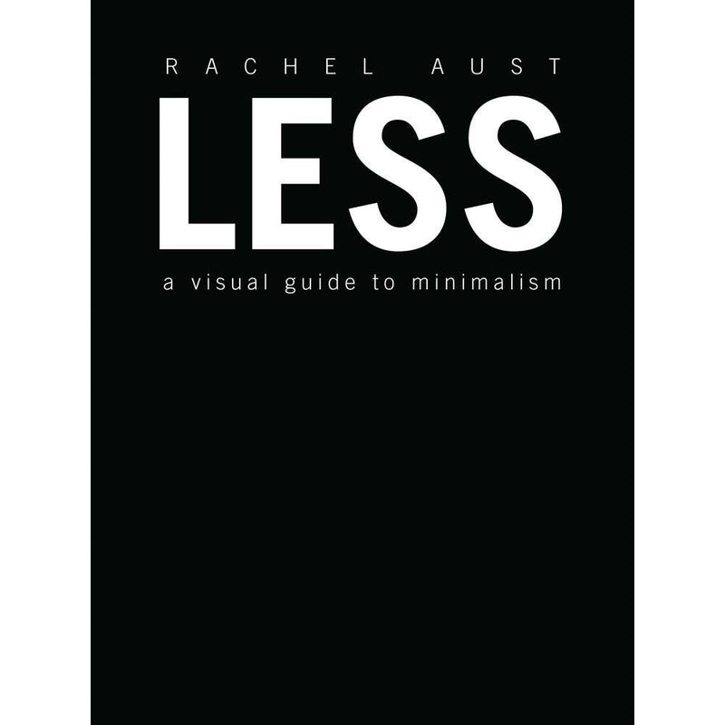 Less - A Visual Guide to Minimalism (Hardback) DK US