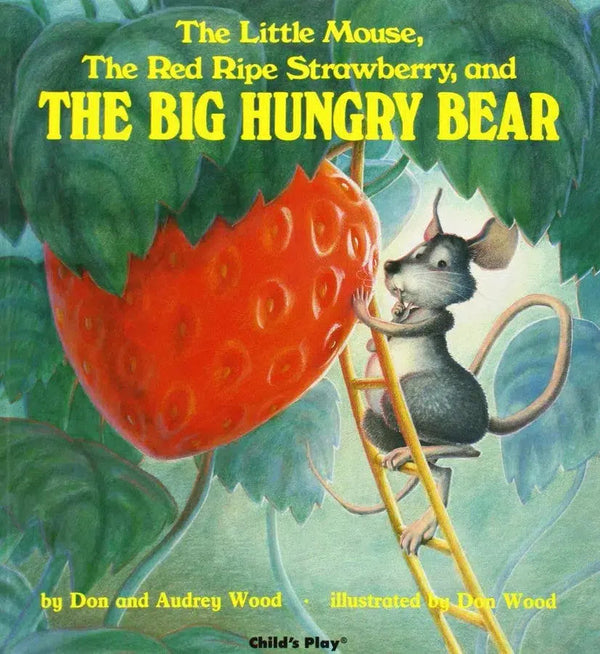 Little Mouse, the Red Ripe Strawberry, and the Big Hungry Bear, The (Don and Audrey Wood)-Fiction: 兒童繪本 Picture Books-買書書 BuyBookBook