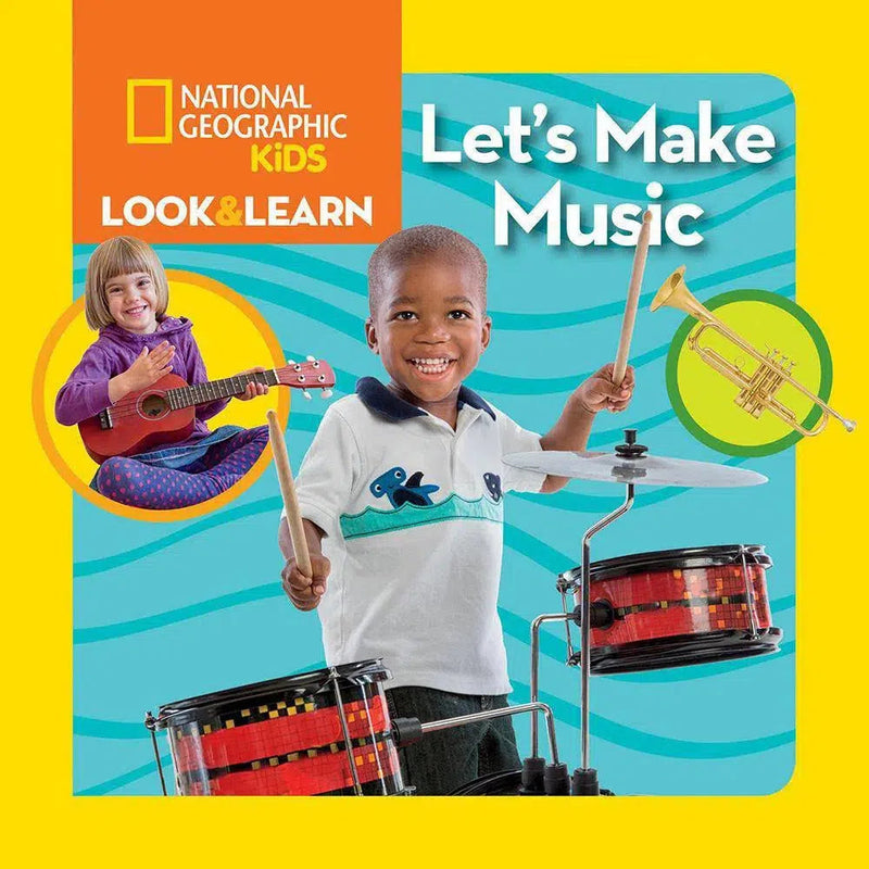 NGK Look & Learn: Let's Make Music (Board Book) National Geographic