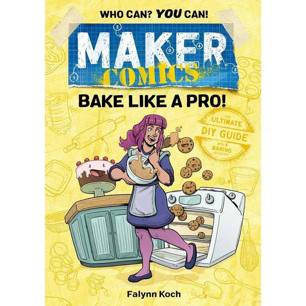 Maker Comics: Bake Like a Pro! First Second