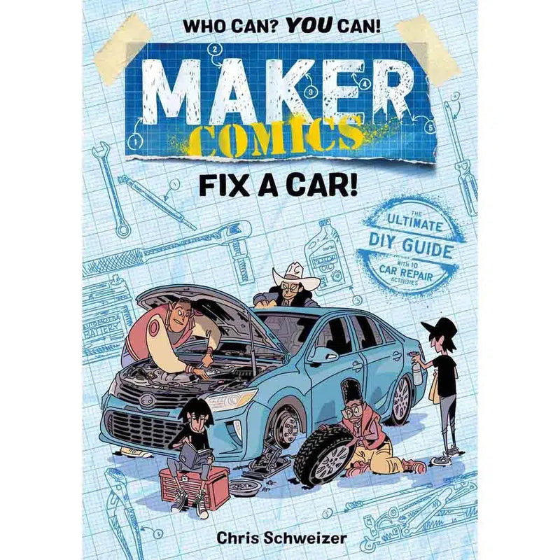 Maker Comics: Fix a Car! (Hardback) First Second