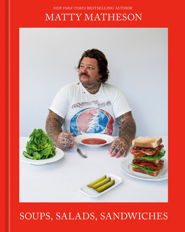 Matty Matheson: Soups, Salads, Sandwiches-Cookery / food and drink / food writing-買書書 BuyBookBook