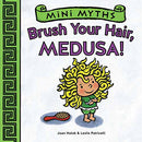 Mini Myths - Brush Your Hair, Medusa! (Bord Book)(Leslie Patricelli) - 買書書 BuyBookBook