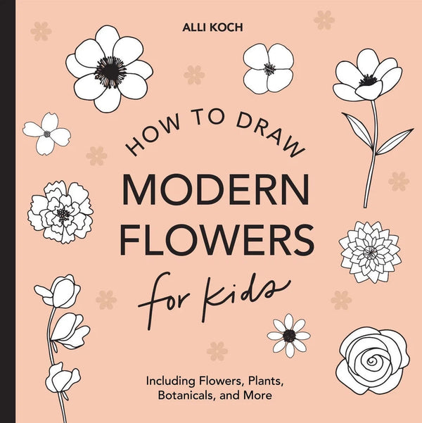 Modern Flowers: How to Draw Books for Kids with Flowers, Plants, and Botanicals-Children’s / Teenage general interest: Art and artists-買書書 BuyBookBook