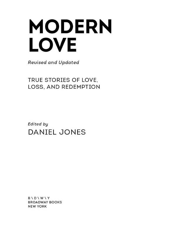 Modern Love, Revised and Updated: True Stories of Love, Loss, and