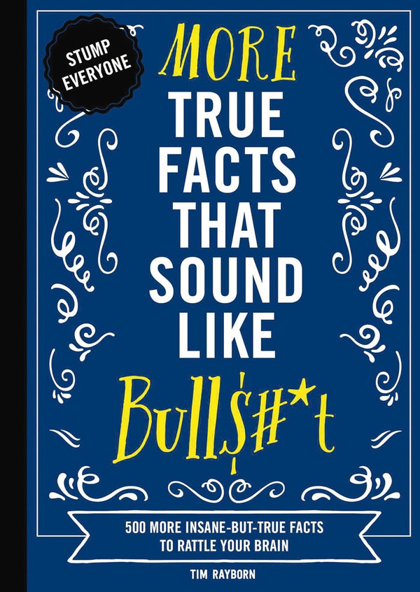 More True Facts That Sound Like Bull$#*t: 500 More Insane-But-True Facts to Rattle Your Brain (2) (Mind-Blowing True Facts)-Trivia and quiz questions-買書書 BuyBookBook