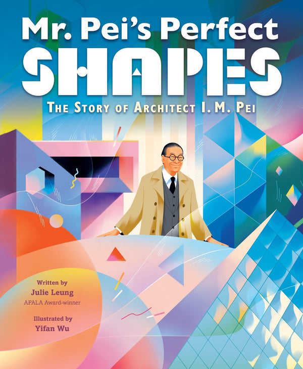 Mr. Pei’s Perfect Shapes: The Story of Architect I. M. Pei-Children’s / Teenage general interest: Art/ music/ drama and film-買書書 BuyBookBook