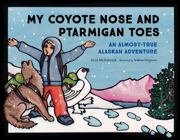 My Coyote Nose and Ptarmigan Toes-Children’s / Teenage fiction: General and modern fiction-買書書 BuyBookBook