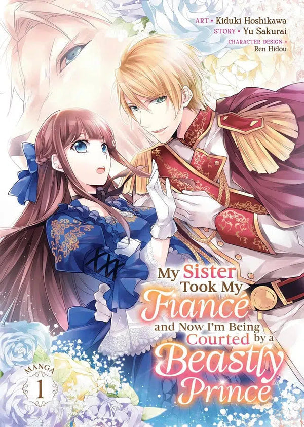 My Sister Took My Fiancé and Now I'm Being Courted by a Beastly Prince (Manga) Vol. 1-Manga and East Asian style / tradition comic books-買書書 BuyBookBook