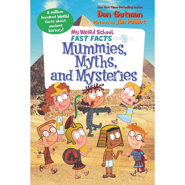 My Weird School Fast Facts - Mummies, Myths, and Mysteries (Dan Gutman) Harpercollins US