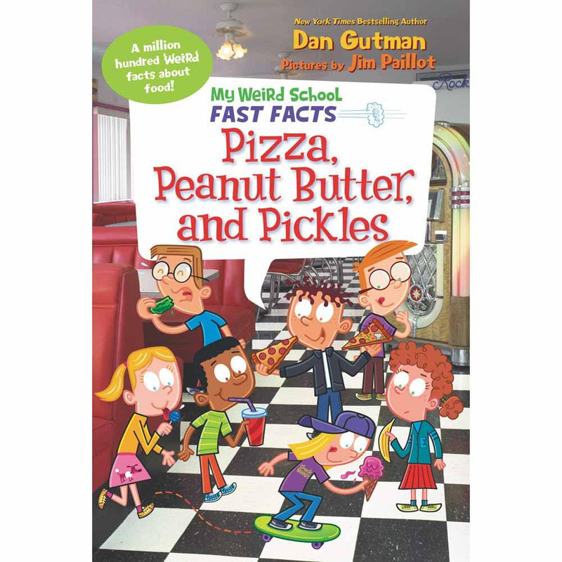 My Weird School Fast Facts - Pizza, Peanut Butter, and Pickles (Dan Gutman) Harpercollins US