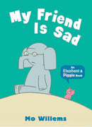 My Friend is Sad-An Elephant and Piggie Book