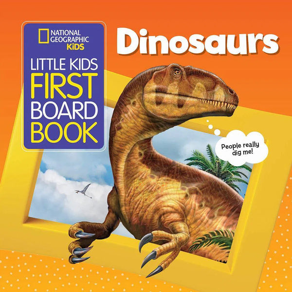 NGK Little Kids First Board Book: Dinosaurs (Board Book) National Geographic