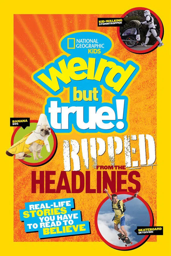 National Geographic Kids Weird But True!: Ripped from the Headlines-Children’s / Teenage general interest: General knowledge and interesting facts-買書書 BuyBookBook