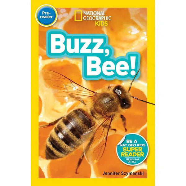 Buzz, Bee! (L0) (National Geographic Kids Readers) National Geographic