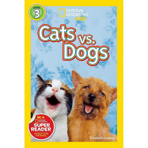 Cats vs. Dogs (L3) (National Geographic Kids Readers) National Geographic