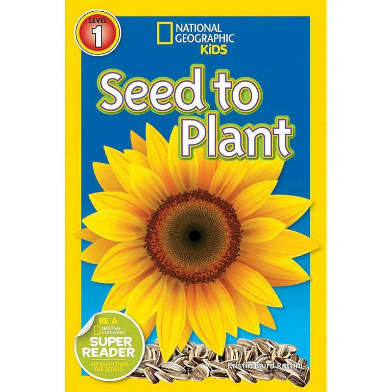 Seed to Plant (L1) (National Geographic Kids Readers) National Geographic