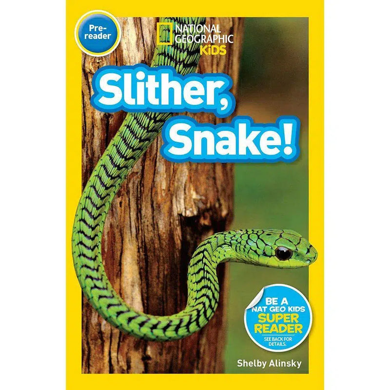 Slither, Snake! (L0) (National Geographic Kids Readers) National Geographic