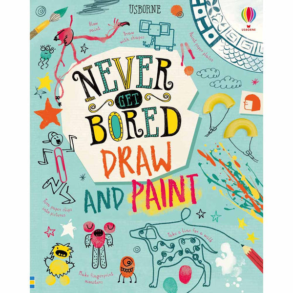 Never Get Bored Draw and Paint Usborne