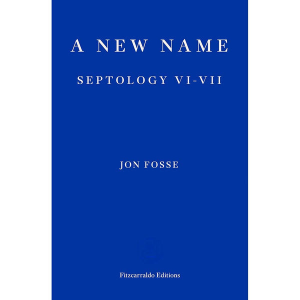 New Name, A: Septology VI-VII (Jon Fosse - Winner of the Nobel Prize in Literature 2023)-Fiction: 劇情故事 General-買書書 BuyBookBook