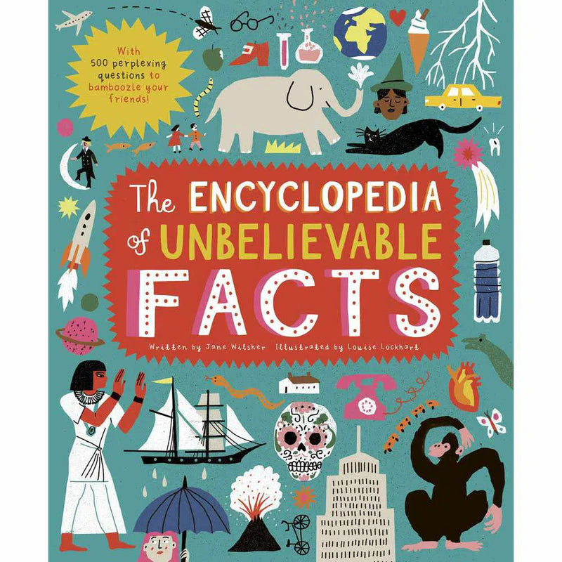 The Encyclopedia of Unbelievable Facts