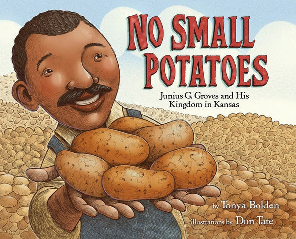 No Small Potatoes: Junius G. Groves and His Kingdom in Kansas-Children’s / Teenage general interest: Biography and autobiography-買書書 BuyBookBook