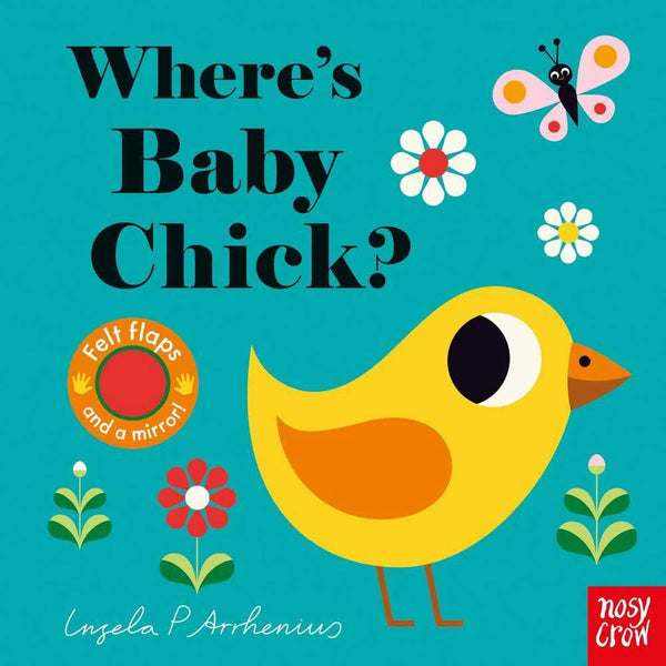 Nosy Crow Felt Flaps - Where’s Baby Chick? Nosy Crow