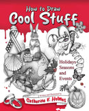How to Draw Cool Stuff: Holidays, Seasons and Events-Art: general-買書書 BuyBookBook