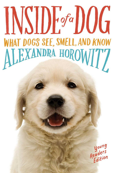 Inside of a Dog - Young Readers Edition-Children’s / Teenage general interest: Nature and animals-買書書 BuyBookBook