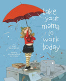 Take Your Mama to Work Today-Children’s / Teenage fiction: Family and home stories-買書書 BuyBookBook