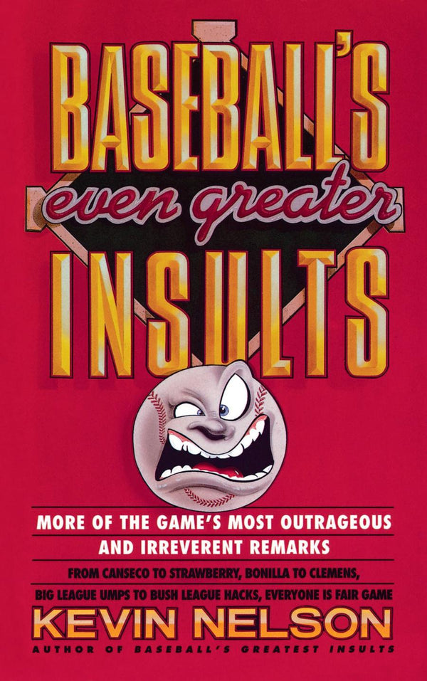 Baseball's Even Greater Insults: More Game's Most Outrageous & Ireverent Remarks-Sports and Active outdoor recreation-買書書 BuyBookBook