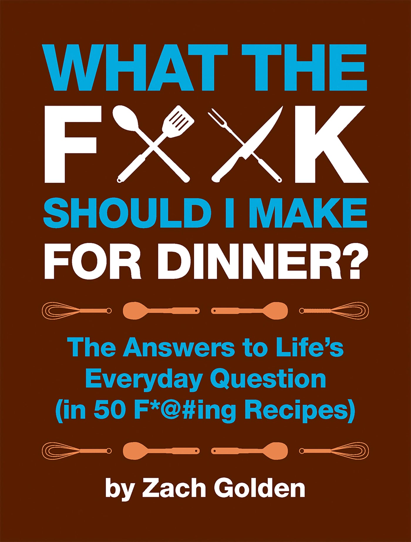 What the F*@# Should I Make for Dinner?-Cookery / food and drink / food writing-買書書 BuyBookBook