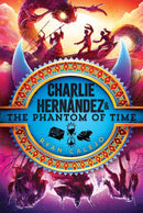 Charlie Hernández & the Phantom of Time-Children’s / Teenage fiction: Classic and traditional-買書書 BuyBookBook