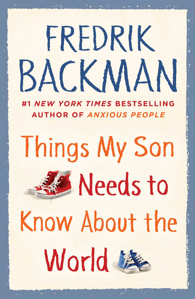Things My Son Needs to Know About The World