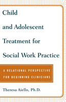 Child and Adolescent Treatment for Social Work Practice-Society/ culture/ social sciences-買書書 BuyBookBook