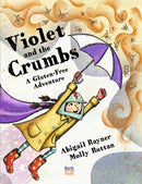 Violet and the Crumbs: A Gluten-Free Adventure-Children’s / Teenage fiction: General and modern fiction-買書書 BuyBookBook