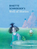 Binette Schroeder's Well of Stories-Children’s / Teenage fiction: Classic and traditional-買書書 BuyBookBook
