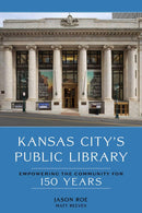 Kansas City's Public Library: Empowering the Community for 150 Years-History and Archaeology-買書書 BuyBookBook