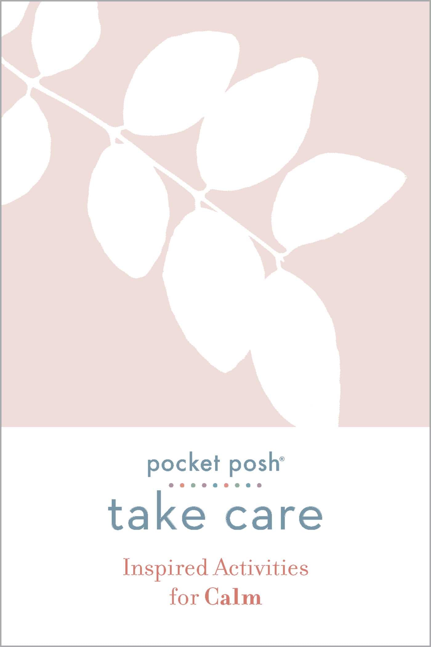 Pocket Posh Take Care: Inspired Activities for Calm-Self-help/ personal development/ practical advice-買書書 BuyBookBook