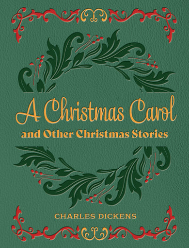 A Christmas Carol and Other Christmas Stories