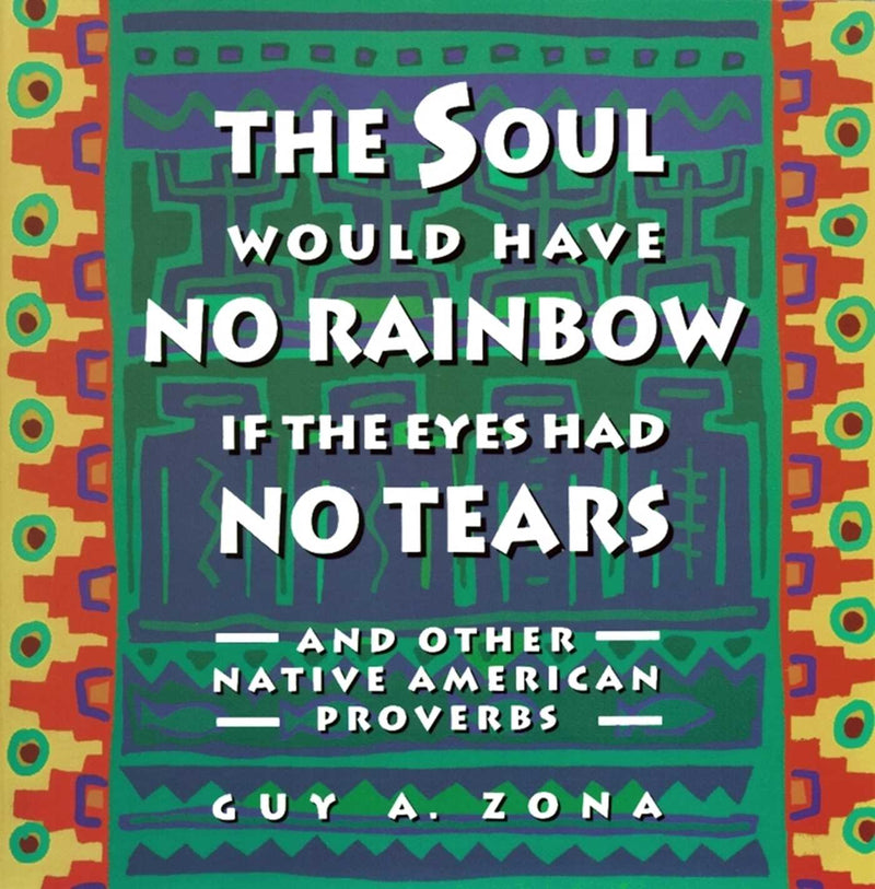 Soul Would Have No Rainbow if the Eyes Had No Tears and Other Native American PR-Self-help/ personal development/ practical advice-買書書 BuyBookBook