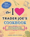 The I Love Trader Joe's Cookbook: 15th Anniversary Edition-Cookery / food and drink / food writing-買書書 BuyBookBook