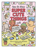 How to Draw Super Cute Things with Bobbie Goods-Art: general-買書書 BuyBookBook