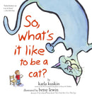 So, What's It Like to Be a Cat?-Children’s picture books-買書書 BuyBookBook