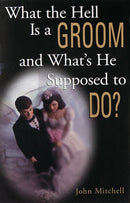 What the Hell Is a Groom and What's He Supposed to Do?-Family and health-買書書 BuyBookBook